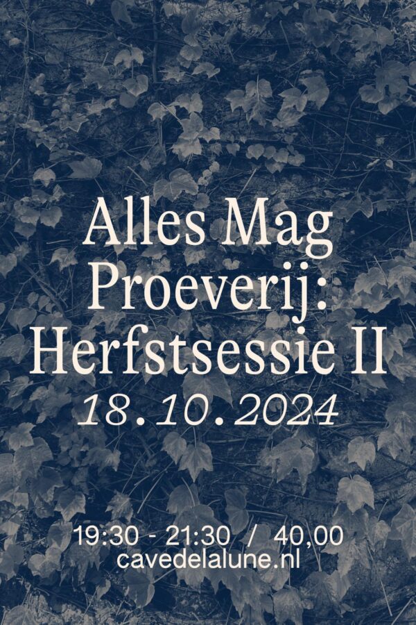 18.10 Alles Mag Proeverij: Herfstsessie II (Vrijdag)