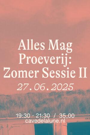 04.07 Alles Mag Proeverij: Zomer Sessie Deel II (Vrijdag) Wijnproeverij Leiden Natuurwijn Proeverij Leiden